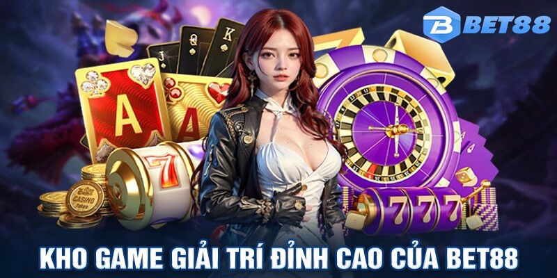 Kho game giải trí đỉnh cao