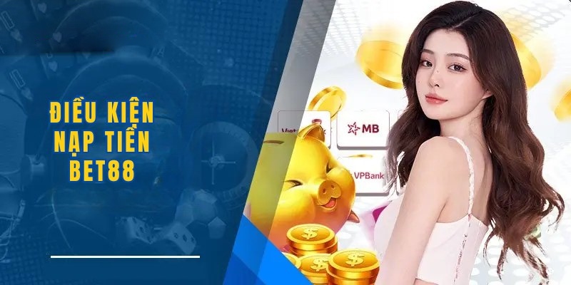 Những điều người chơi cần đảm bảo để thanh toán tại Bet88 dễ dàng