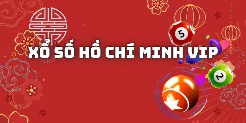 Xổ số Hồ Chí Minh Vip